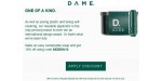 Dame discount code
